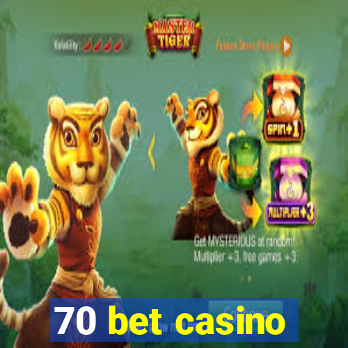 70 bet casino